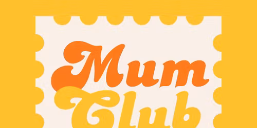 MUM CLUB MEET UP #1