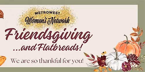 Friendsgiving and Flatbreads