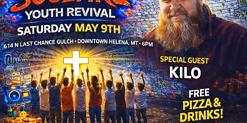 Soulfire Youth Revival - May 9th with Kilo