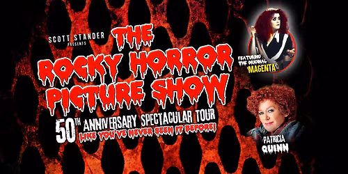 The Rocky Horror Picture Show 50th Anniversary Spectacular Tour featuring Patricia Quinn