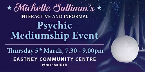 \ud83c\udf1fAn Interactive Evening of Psychic Mediumship with Michelle Sullivan \ud83c\udf1f