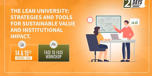 The Lean University: Strategies and Tools for Sustainable Value and Institutional Impact.