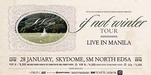 WISP \u201cIf Not Winter\u201d TOUR LIVE IN MANILA