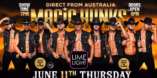June 11th: Jacksonville, NC - MAGIC HUNKS\u00ae AUSTRALIAN TAKEOVER at Limelight of Jacksonville
