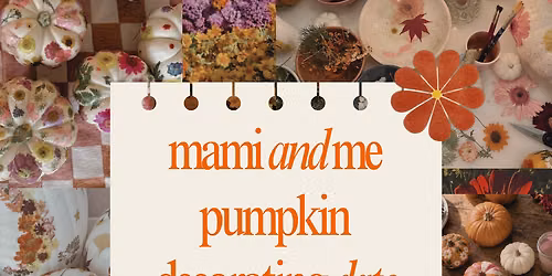 MAMI & ME PUMPKIN DECORATING DATE \ud83c\udf38\ud83c\udf83