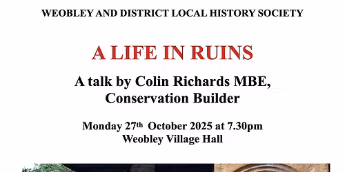 A Life in Ruins - Weobley and District History Society October Meeting