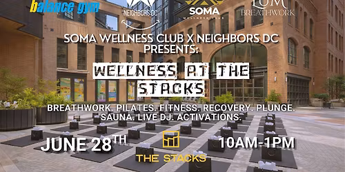 Soma Wellness Club x Neighbors DC: Wellness At The Stacks