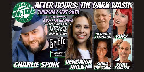 Non-Toxic Comedy Show\u2122 Afterhours: The Dark Wash\u2122 @ Griffo