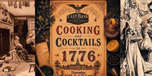 East Bank | Cooking and Cocktails in 1776: An America 250 Food and Drink Demonstration
