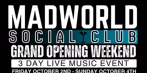 Madworld Social Club Grand Opening