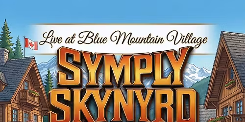 Blue Mountain Village May Long Weekend with Symply Skynyrd