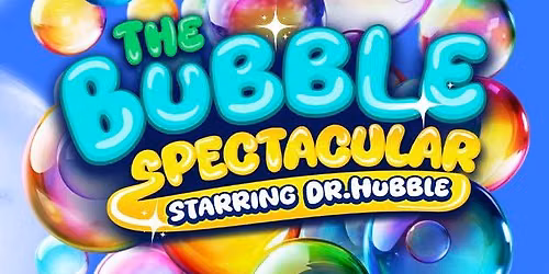 The Bubble Spectacular Starring Dr Hubble