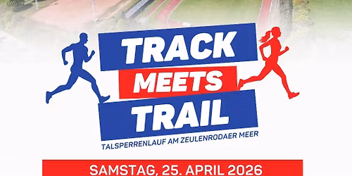 Track meets Trail - Talsperrenlauf 2026