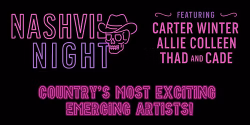 Nashville Night - Country's most exciting emerging artists!