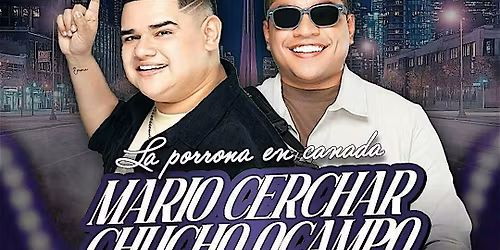 MARIO CERCHAR & CHUCHO OCAMPO EN TORONTO