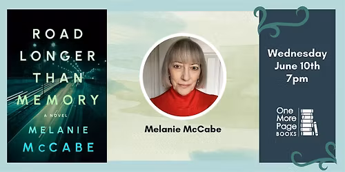 ROAD LONGER THAN MEMORY With Author Melanie McCabe