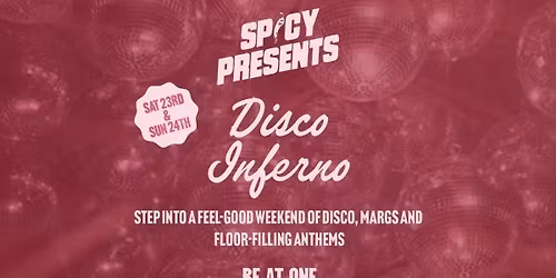Spicy Presents: Disco Inferno\ud83d\udd7a\ud83c\udffc\u2728