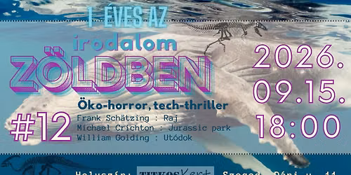 Irodalom Z\u00f6ldben #12  \u00d6ko-horror, tech-thriller Crichton \/ Golding \/ Sch\u00e4tzing 