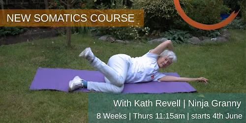NEW SOMATICS 8 WEEK COURSE with Kath Revell
