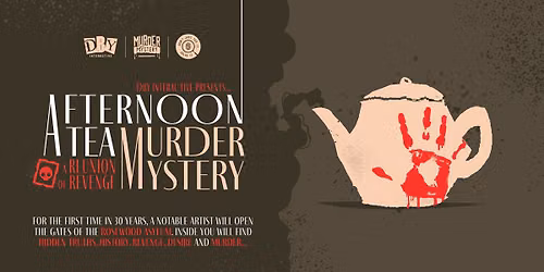 Murder Mystery: Reunion of Revenge Afternoon Tea