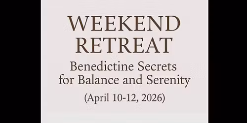 Benedictine Secrets for Balance and Serenity