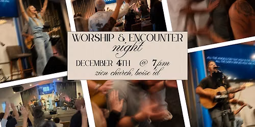 Worship & Encounter Night - FREE Boise Ministry Event