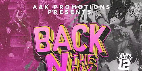 A&K Promotions presents: Back N the day