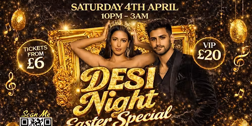 Desi Night Manchester!!! Easter Special!!! Sat 4th April