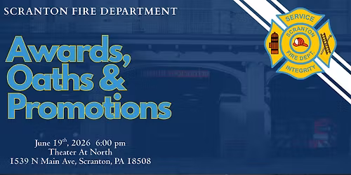 Scranton Fire Department Awards, Oaths, and Promotions Ceremony