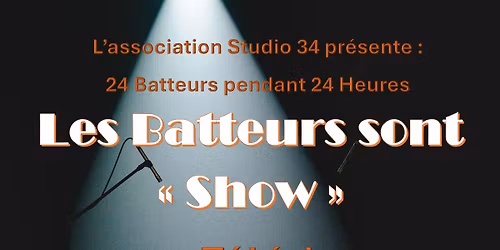 Studio 34 pr\u00e9sente 24 batteurs pour le T\u00e9l\u00e9thon