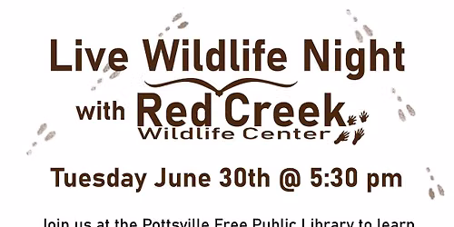 Live Wildlife Night with Red Creek Wildlife Center