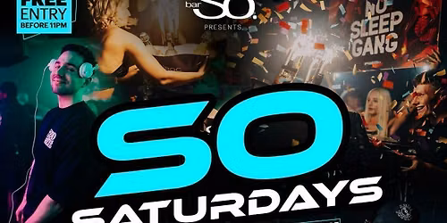 WE ARE SO SATURDAYS  @ Bar So Bournemouth 22.08.26