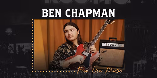 Ben Chapman @ The Rustic