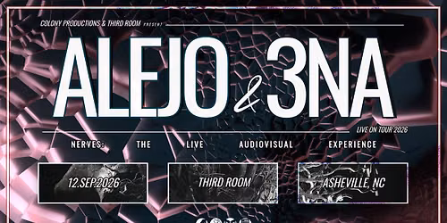 Alejo x 3NA - NERVES "The Live Audiovisual Experience" w\/ Rhizomorphic & Dendroid @ Third Room