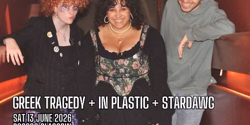Greek Tragedy, In Plastic, Stardawg