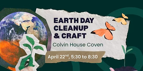 Colvin House Coven: Earth Day Cleanup and Craft