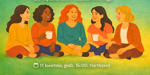 \ud83c\udf3a Kobiecy Kr\u0105g w Hartlepool \u2013 cykliczne warsztaty dla kobiet \ud83c\udf3a
