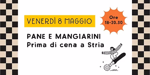 PANE E MANGIARINI. Prima di cena a Stria