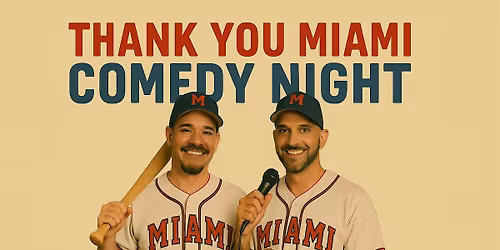 Thank You Miami Stand Up Comedy Show (Friday)