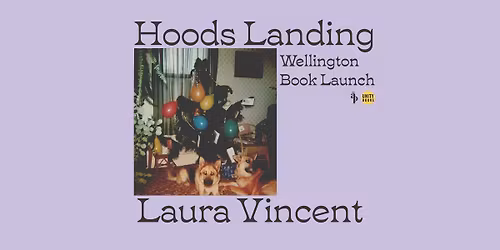 Wellington Book Launch | Hoods Landing by Laura Vincent