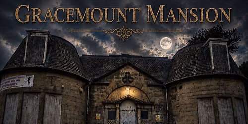 Ghost Hunt - Gracemount Mansion