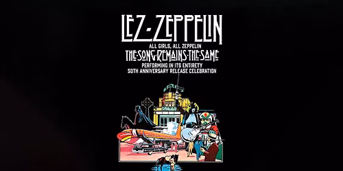 Lez Zeppelin: The Song Remains The Same - 50th Anniversary Celebration at Musikfest Caf\u00e9