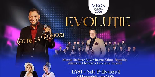 EVOLU\u021aIE | Leo de la Ro\u0219iori | Ia\u0219i