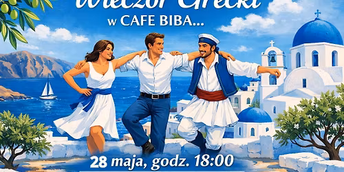 \ud83c\uddec\ud83c\uddf7 Wiecz\u00f3r Grecki w CAFE BIBA! Ouzo, Sirtaki i S\u0142o\u0144ce! \u2600\ufe0f