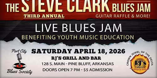 Steve Clark Blues Jam 2026 - Third Annual