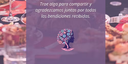 Cena de Agradecimiento \/ Thanksgiving Gathering