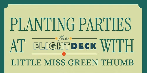 Planting Party at The Flight Deck