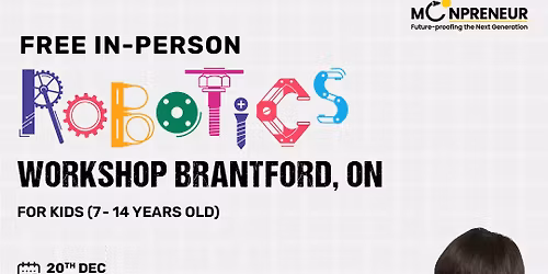 In-person Free Robotics Workshop For Kids at Brantford, ON (7-14yrs)