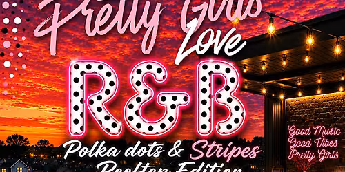 Pretty Girls Love R&B (Polka Dots & Stripes) Rooftop party