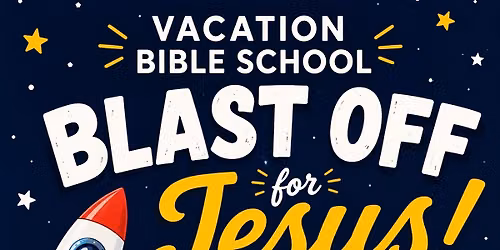 BLAST OFF FOR JESUS VBS